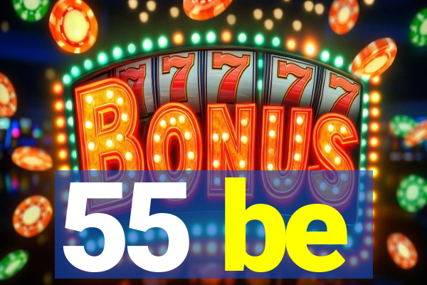 55 be